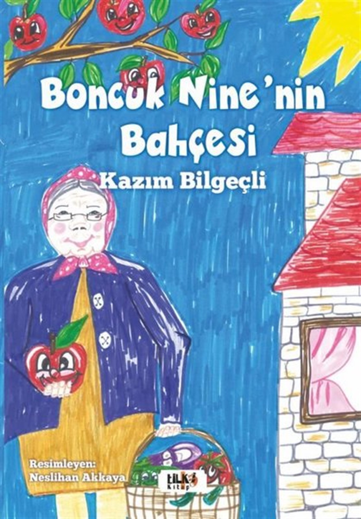 Kazım BilgeçliEgitim Etkinlik KitaplariBoncuk Nine'nin Bahçesi