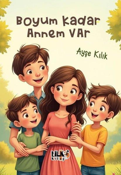 Ayşe KılıkEgitim Etkinlik KitaplariBoyum Kadar Annem Var