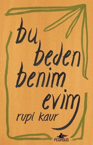 Rupi KaurDünya ŞiiriBu Beden Benim Evim