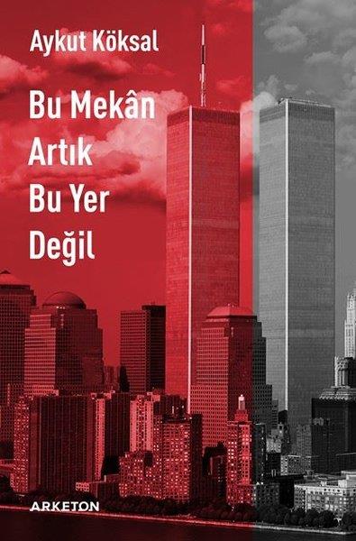Aykut KöksalMimarlık KitaplarıBu Mekan Artık Bu Yer Değil