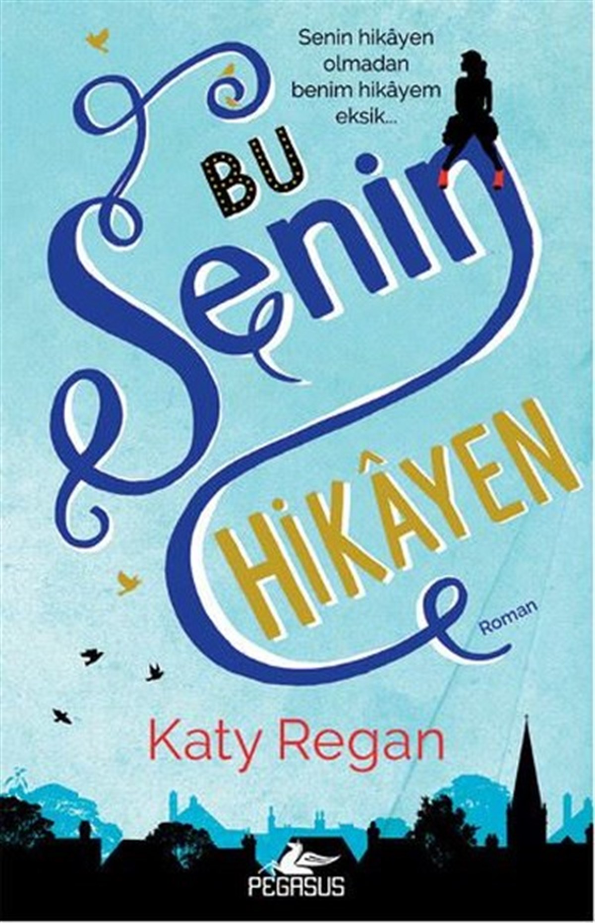 Katy ReganAşk Kitapları & Aşk RomanlarıBu Senin Hikayen