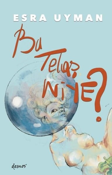 Esra UymanBücher zur persönlichen EntwicklungBu Telaş Niye?