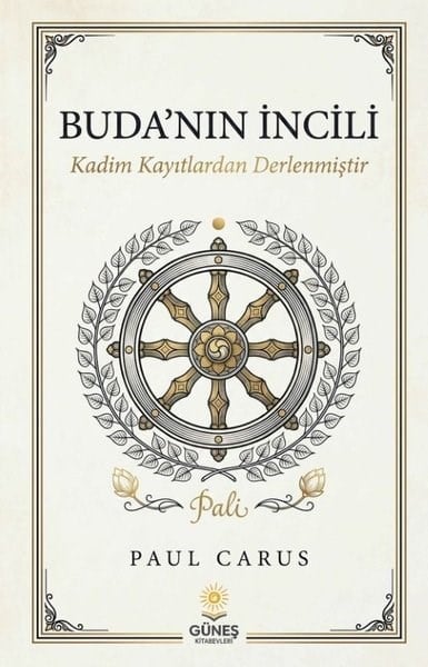 Paul CarusFelsefe BilimiBuda'nın İncili - Kadim Kayıtlardan Derlenmiştir