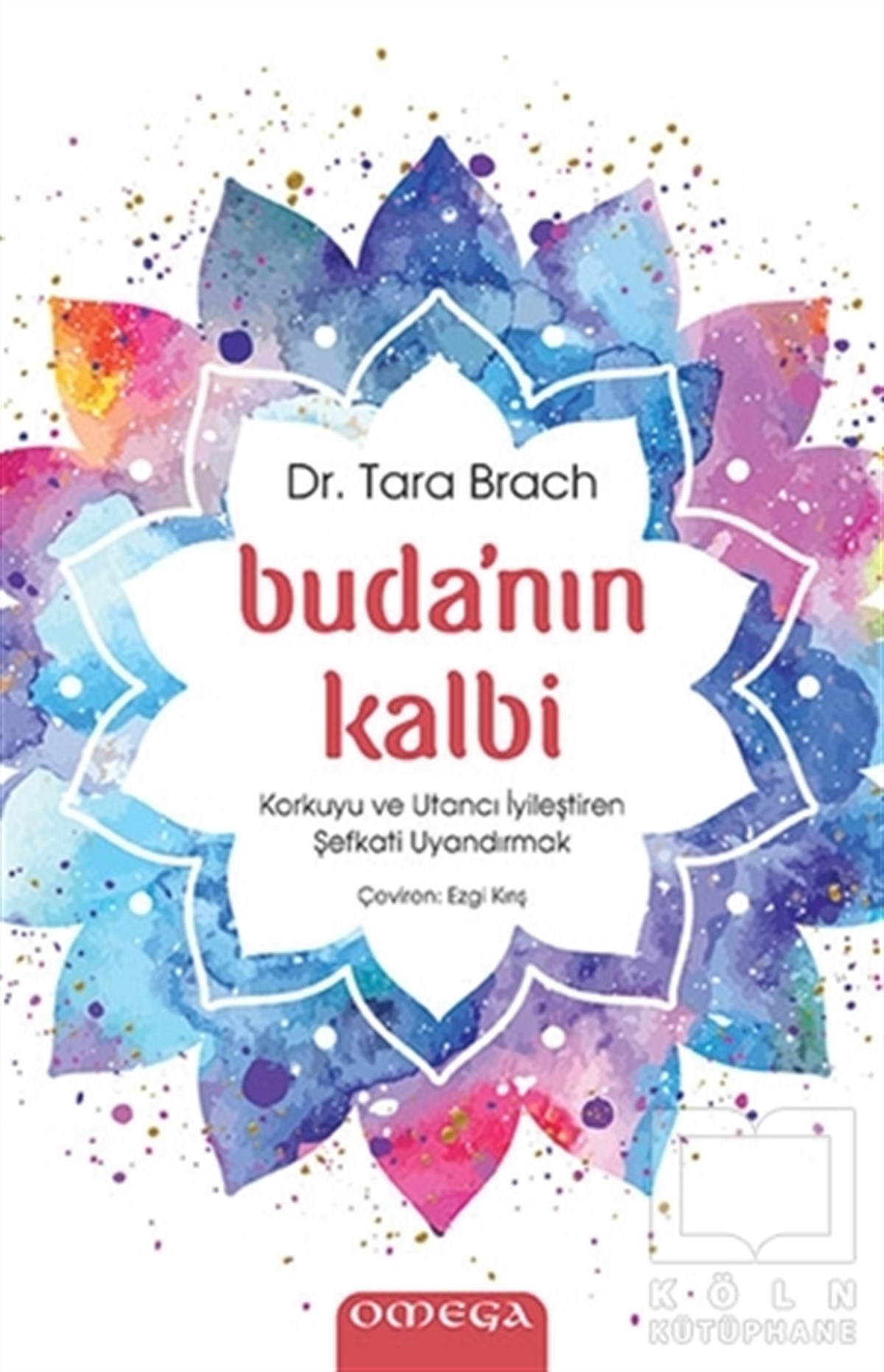 Tara BrachKişisel Gelişim KitaplarıBuda'nın Kalbi
