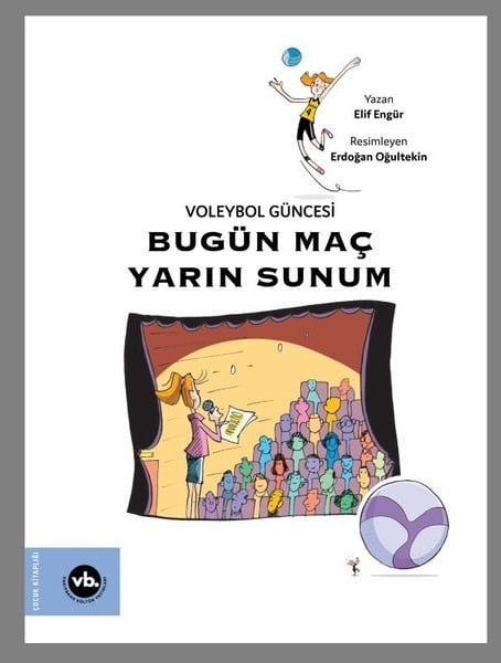 Elif EngürÇocuk Gençlik RomanlarıBugün Maç Yarın Sunum - Voleybol Güncesi