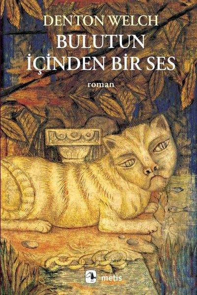 Denton WelchDünya RomanBulutun İçinden Bir Ses