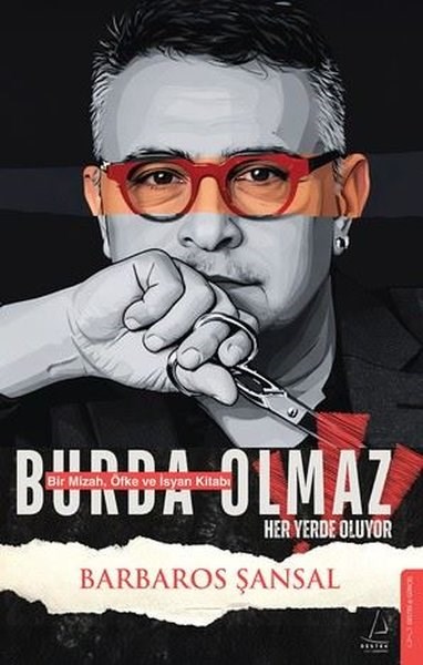 Barbaros ŞansalMizah Romani - ÖyküBurda Olmaz - Bir Mizah Öfke ve İsyan Kitabı