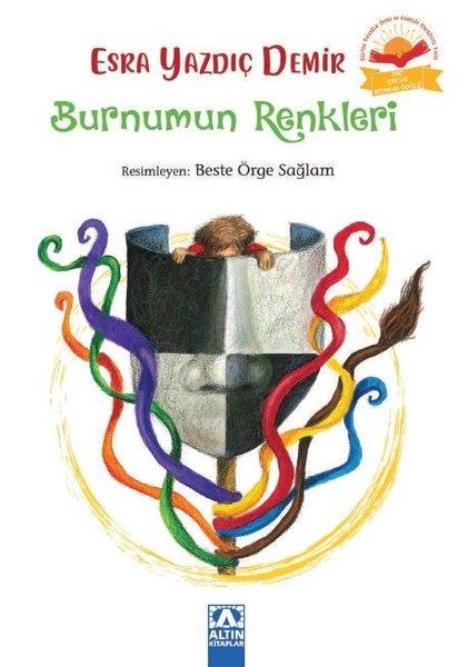 Esra Yazdıç DemirÇocuk Gençlik RomanlarıBurnumun Renkleri