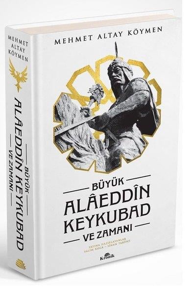 Mehmet Altay KöymenDiğerBüyük Alaeddin Keykubad ve Zamanı
