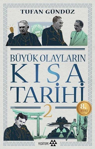 Tufan GündüzTürkiye ve Cumhuriyet Tarihi KitaplarıBüyük Olayların Kısa Tarihi 2