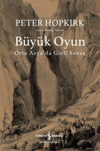Peter HopkirkDünya TarihiBüyük Oyun - Orta Asya'da Gizli Savaş