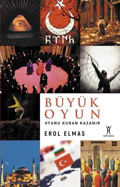 Erol ElmasAraştırma - İncelemeBüyük Oyun