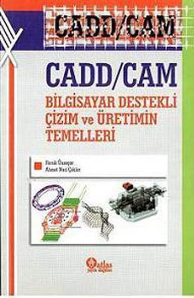 Faruk ÜnsaçarAkademischCadd / Cam Bilgisayar Destekli Çizim ve Üretimin Temelleri