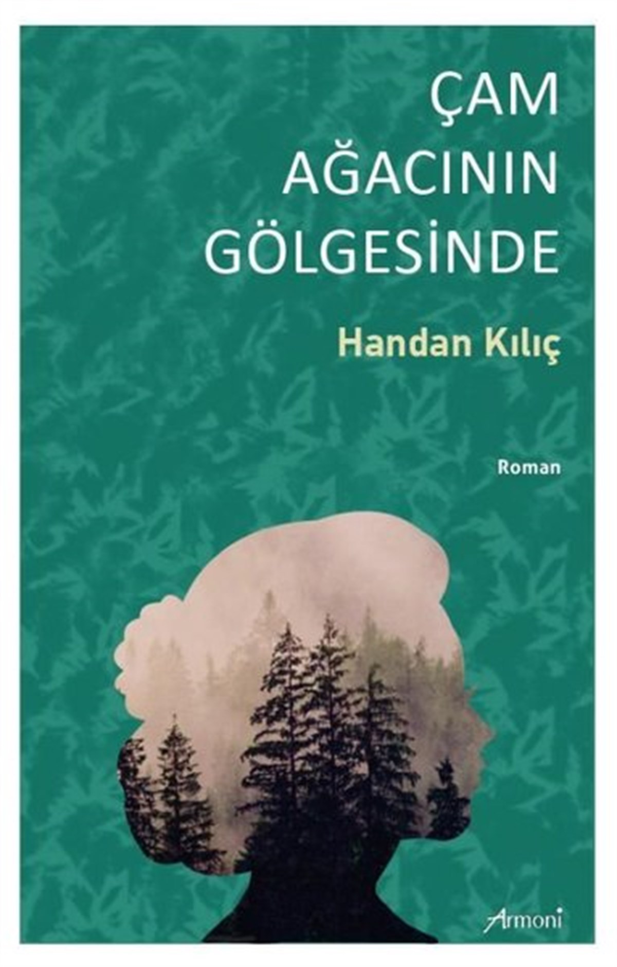 Handan KılıçTürkiye RomanÇam Ağacının Gölgesinde