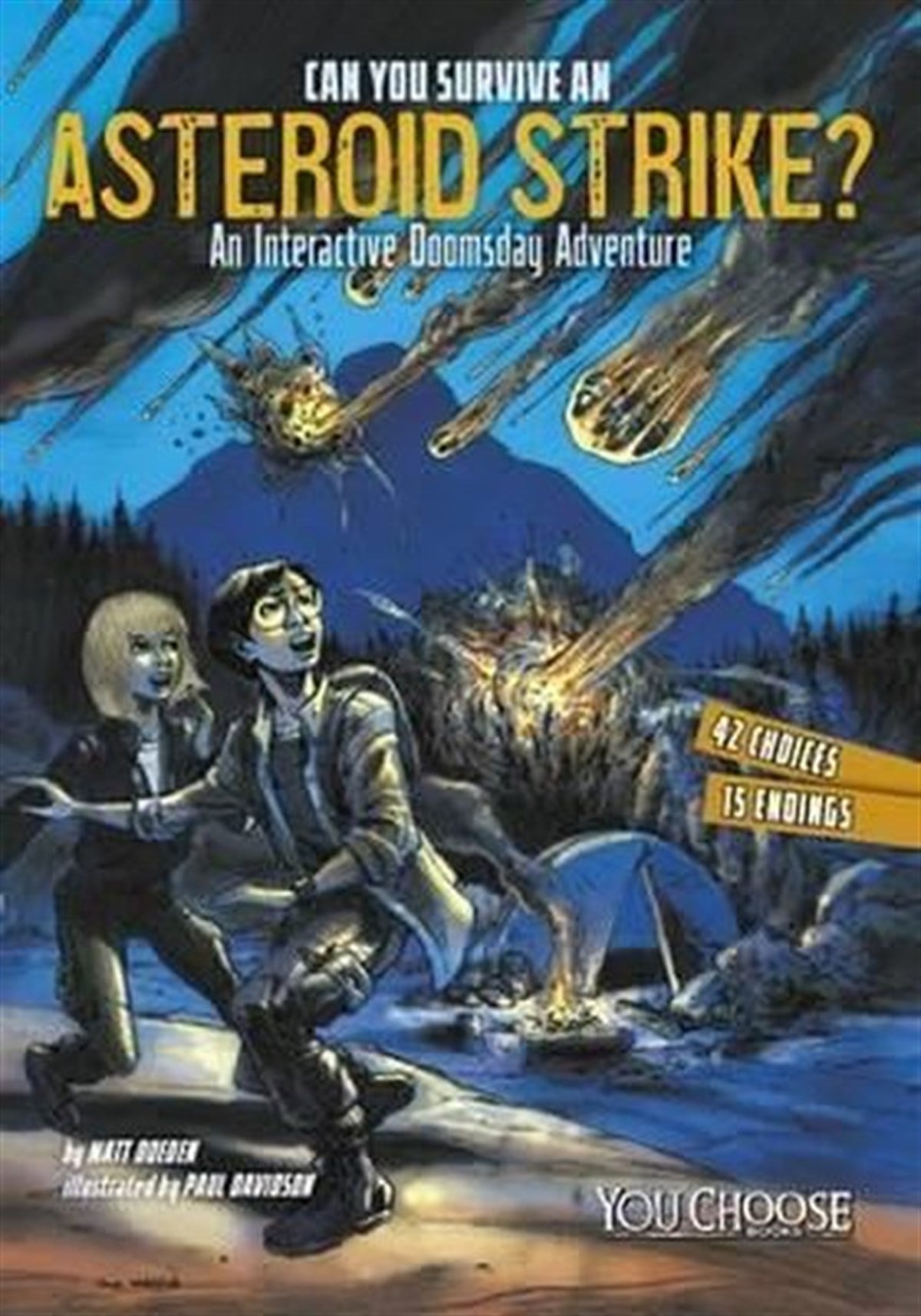 Matt DoedenChildren InterestCan You Survive an Asteroid Strike?: An Interactive Doomsday Adventure (You Choose: Doomsday)