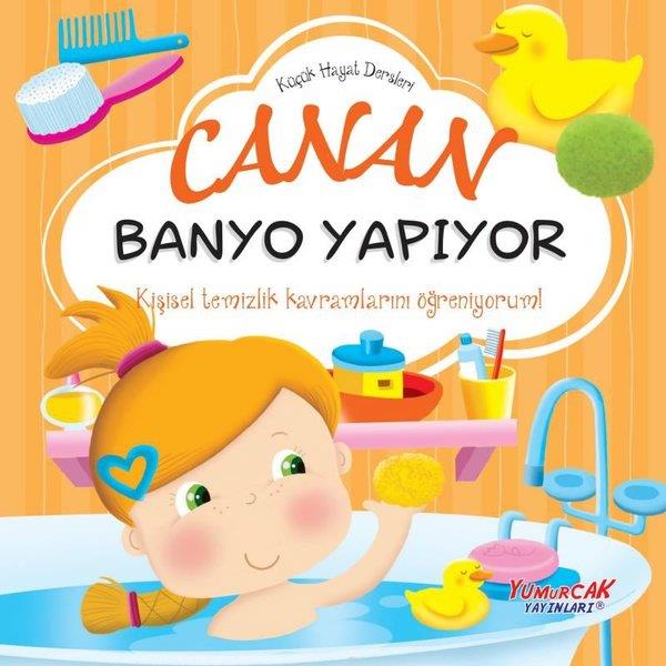 KolektifEgitim Etkinlik KitaplariCanan Banyo Yapıyor - Küçük Hayat Dersleri
