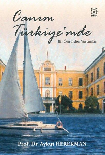Aykut HerekmanMemoiren & Brief & TagebuchCanım Türkiye'mde Bir Ömürden Yorumlar
