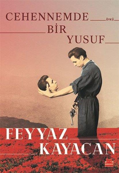 Feyyaz KayacanGeschichten Cehennemde Bir Yusuf