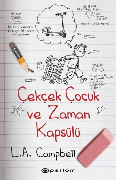 L. A. CampbellÇocuk RomanlarıÇekçek Çocuk ve Zaman Kapsülü