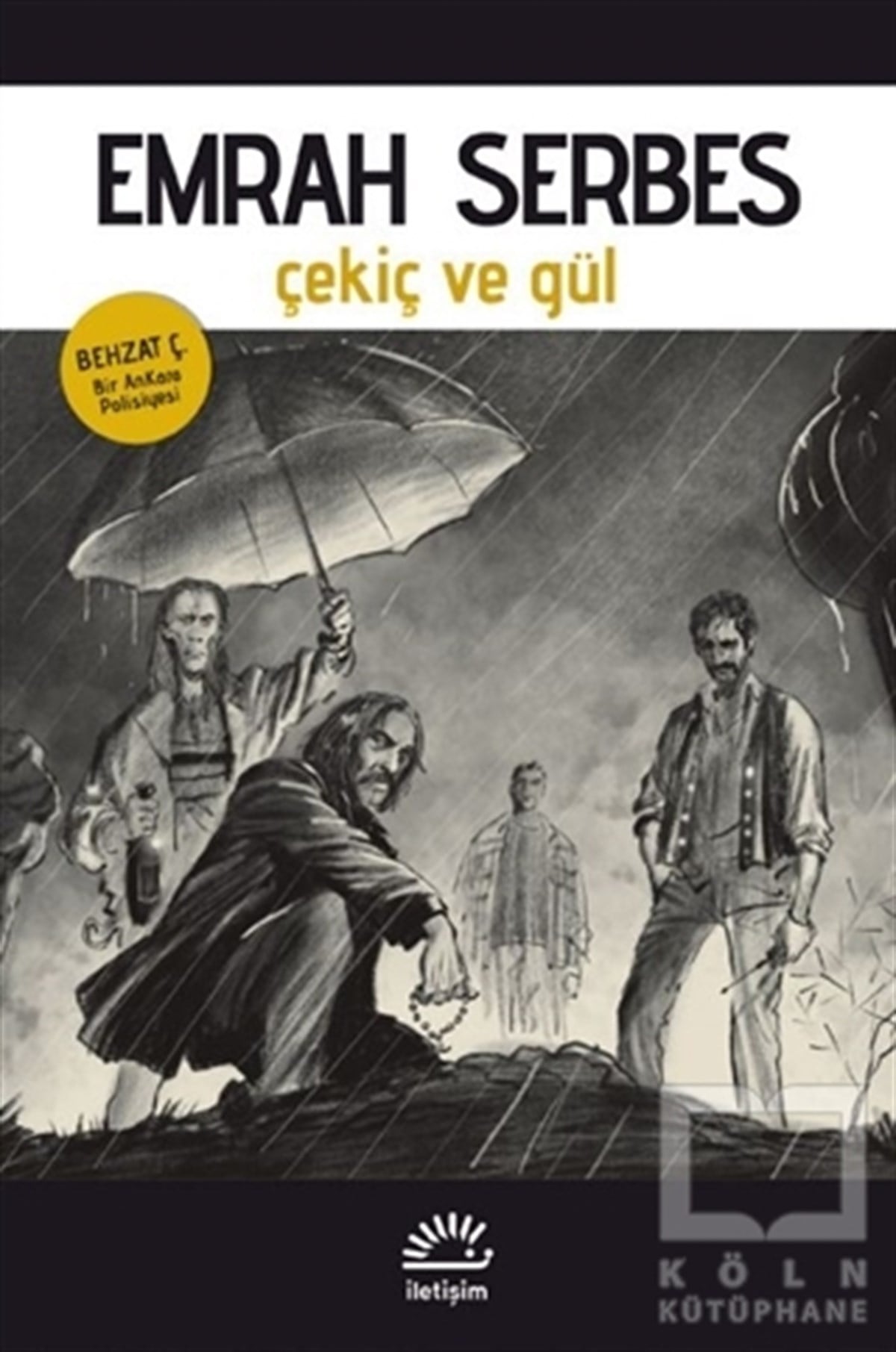 Emrah SerbesPolisiye Romanlar & Cinayet RomanlarıÇekiç ve Gül