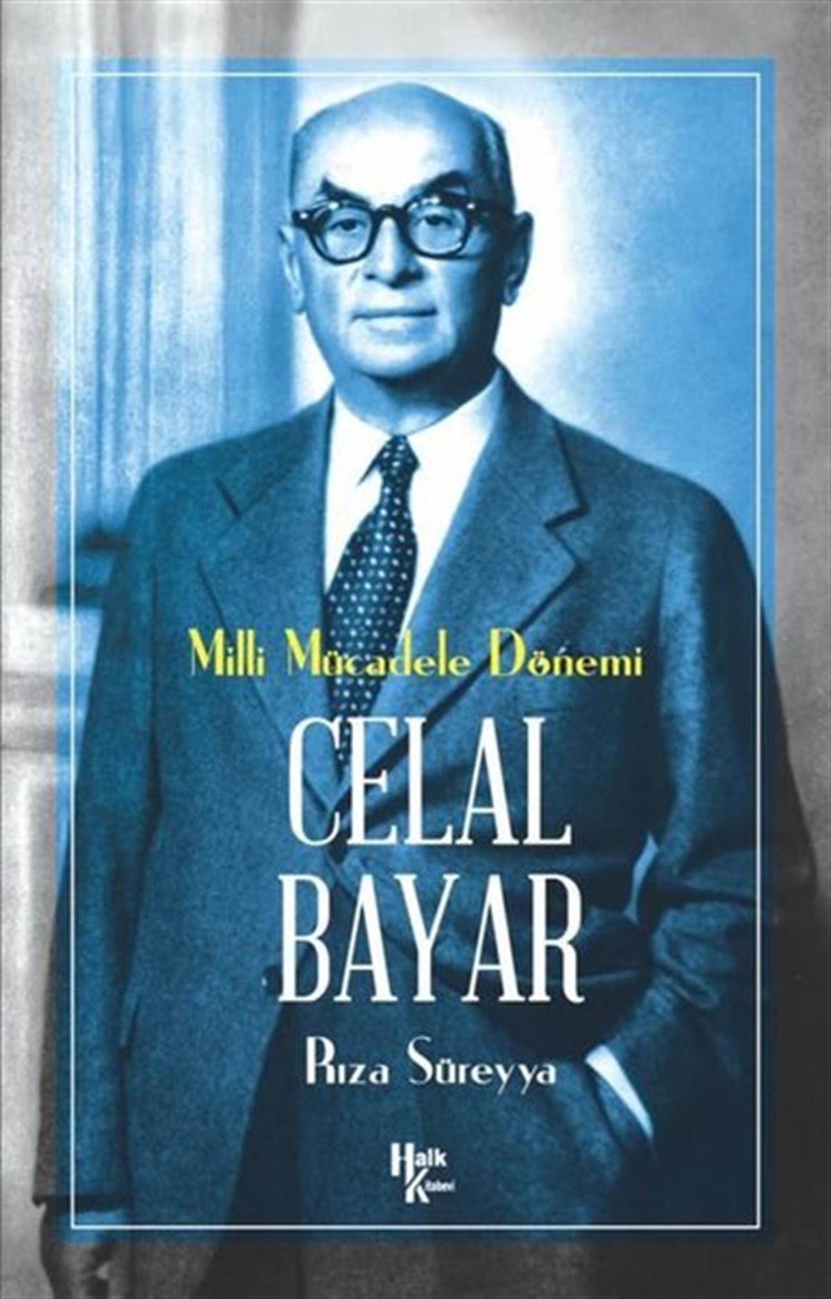 Rıza SüreyyaTürk Tarihi Araştırmaları KitaplarıCelal Bayar - Milli Mücadele Dönemi