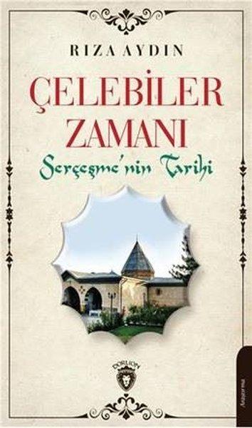 Rıza AydınForschung, Analyse und TheoriebücherÇelebiler Zamanı Serçeşmenin Tarihi