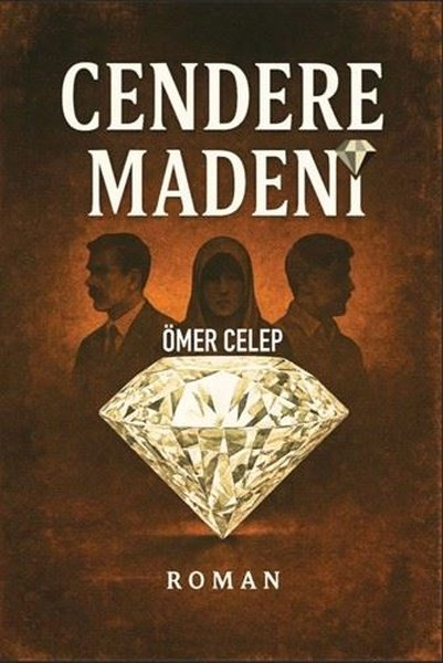 Ömer CelepTürk RomaniCendere Madeni