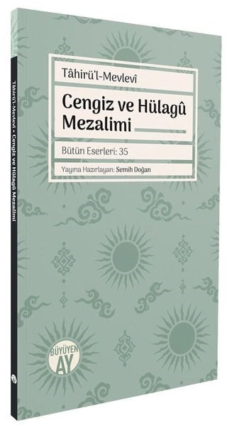Tahirül MevleviGenel Politika & Siyaset Bilim & Siyaset Tarihi KitaplarıCengiz ve Hülagu Mezalimi