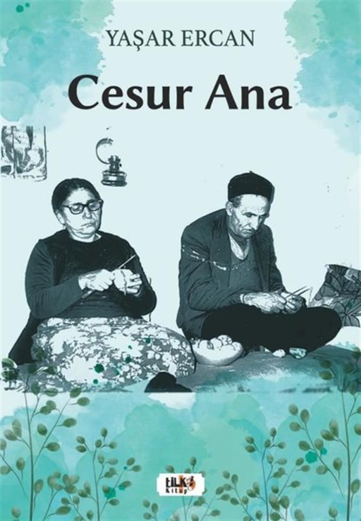 Yaşar ErcanTürkiye RomanCesur Ana