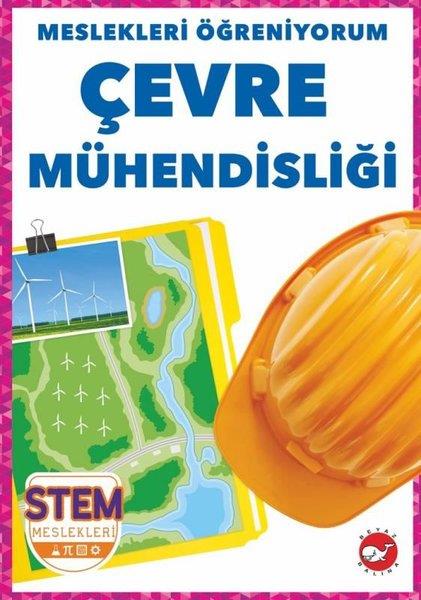 R.J. BaileyEtkinlik KitaplarıÇevre Mühendisliği - Meslekleri Öğreniyorum - STEM Meslekleri