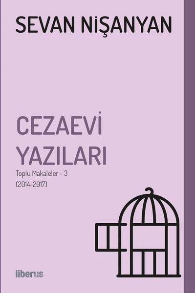 Sevan NişanyanDeneme KitaplarıCezaevi Yazıları-Toplu Makaleler 3