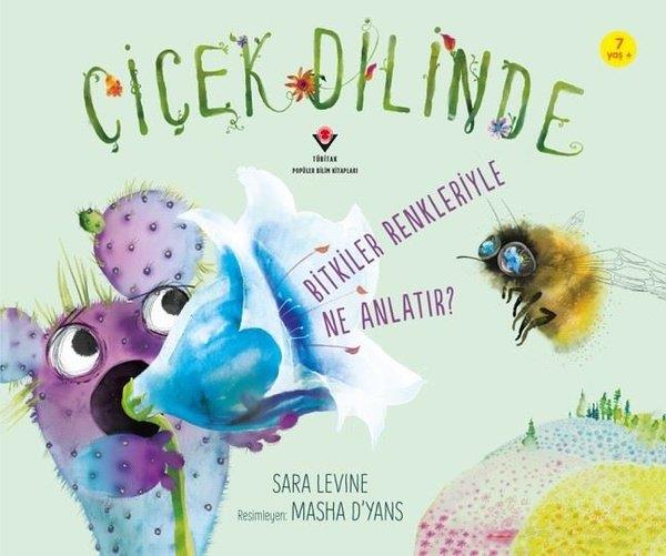 Sara LevineÇocuk Bilim KitaplarıÇiçek Dilinde - Bitkiler Renkleriyle Ne Anlatır?