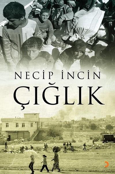 Necip İncinTürkische RomaneÇığlık