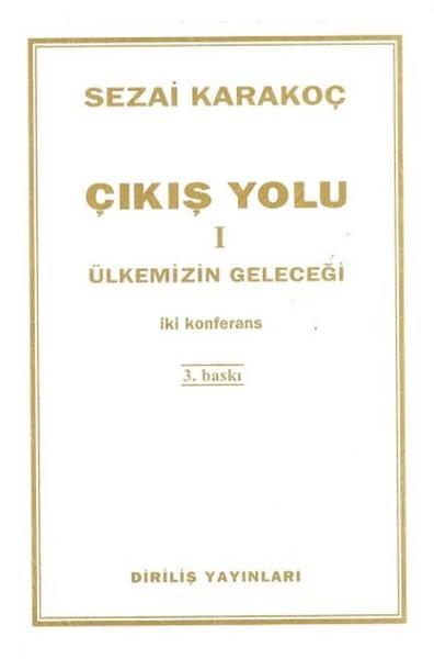 Sezai KarakoçInterviewsÇıkış Yolu 1 - Ülkemizin Geleceği