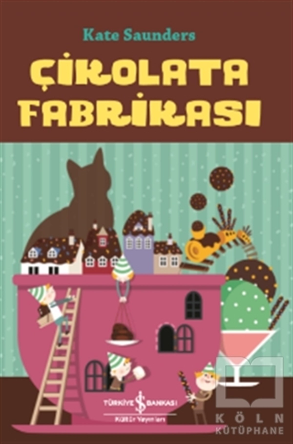Kate SaundersHikayelerÇikolata Fabrikası