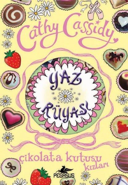 Cathy CassidyÇocuk Gençlik RomanlarıÇikolata Kutusu Kızları 3 - Yaz Rüyası