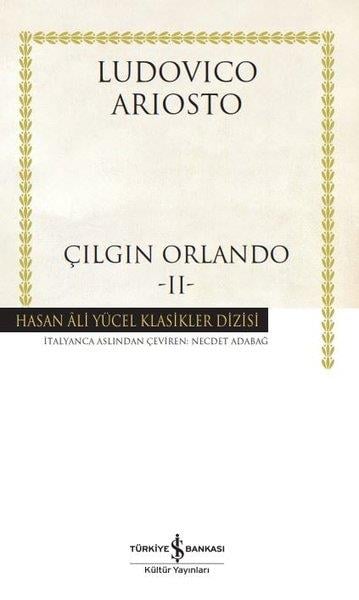 Ludovico AriostoDünya KlasikleriÇılgın Orlando 2 - Hasan Ali Yücel Klasikler