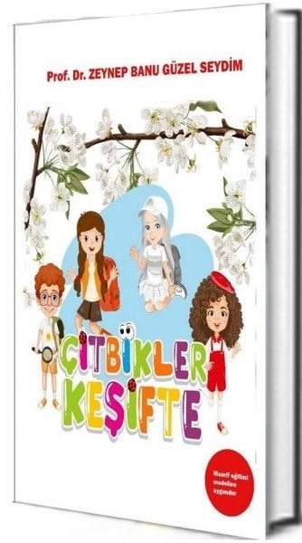 Zeynep Banu Güzel SeydimEgitim Etkinlik KitaplariÇitbikler Keşifte