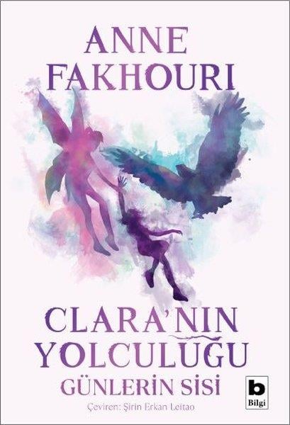 Anne FakhouriTürkçe RomanlarClara'nın Yolculuğu - Günlerin Sisi