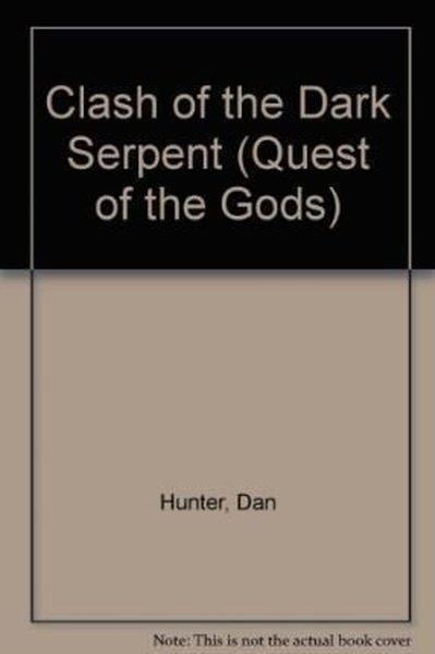 Dan HunterChildrenClash of the Dark Serpent (Quest of the Gods)