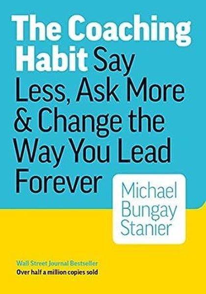 Bungay Michael StainerPersonal DevelopmentCoaching Habit