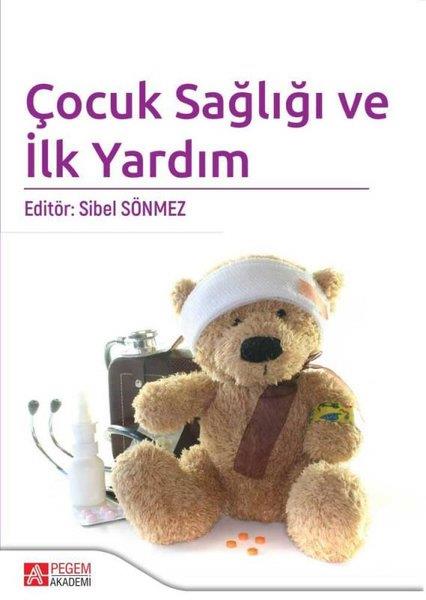 KolektifÇocuk Gelişimi KitaplarıÇocuk Sağlığı ve İlk Yardım