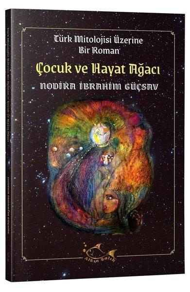 Nodira İbrahim GüçsavÇocuk Gençlik RomanlarıÇocuk ve Hayat Ağacı