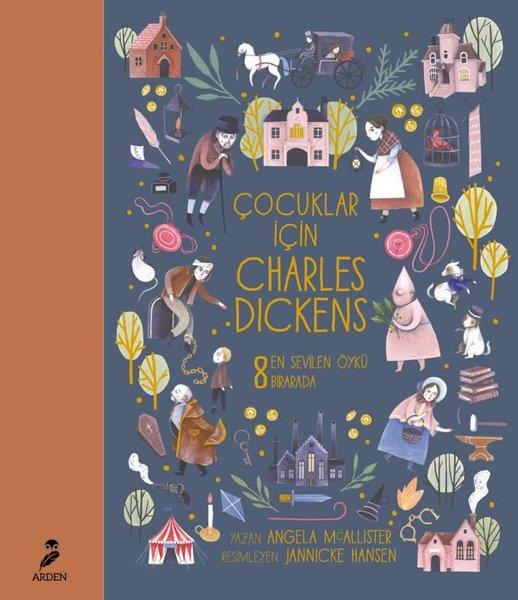 Angela McallısterÇocuk Gençlik RomanlarıÇocuklar için Charles Dickens - 8 En Sevilen Öykü Birarada