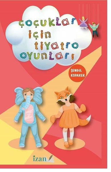 Şengül KoparerÇocuk Oyun KitaplarıÇocuklar İçin Tiyatro Oyunları