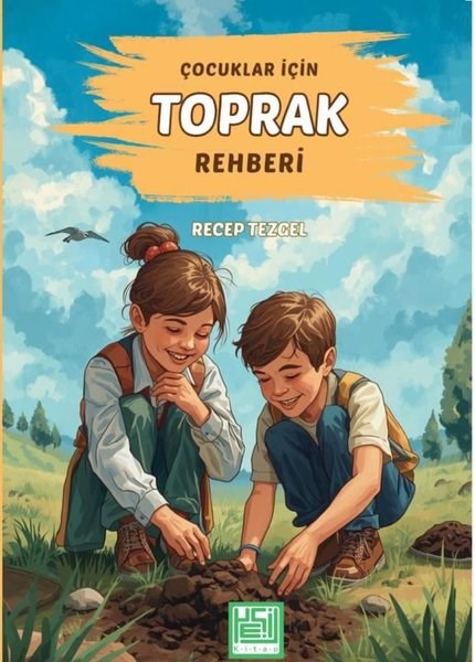Recep TezgelÇocuk Bilim KitaplarıÇocuklar İçin Toprak Rehberi