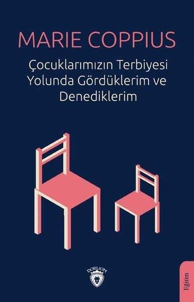 Marie CoppiusKişisel Gelişim KitaplarıÇocuklarımızın Terbiyesi Yolunda Gördüklerim ve Denediklerim