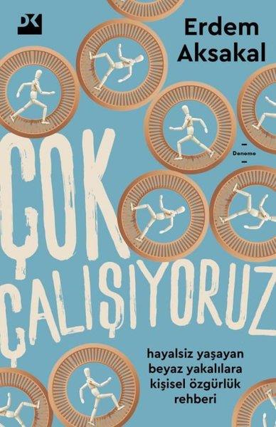 Erdem AksakalEssay BücherÇok Çalışıyoruz