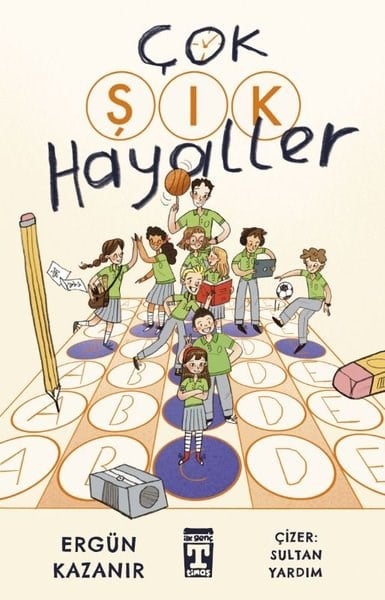 Ergün KazanırÇocuk Gençlik RomanlarıÇok Şık Hayaller