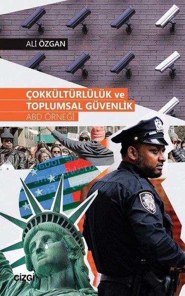 Ali ÖzganDünya Siyaseti ve PolitikasıÇokkültürlülük ve Toplumsal Güvenlik-ABD Örneği